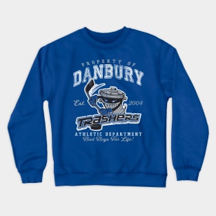 Property of Danbury Trashers Crewneck Sweatshirt